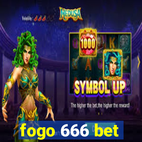 fogo 666 bet